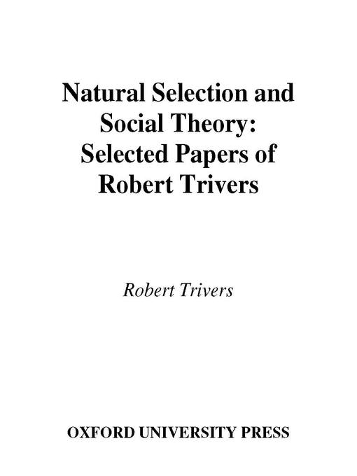 Title details for Natural Selection and Social Theory by Robert Trivers - Available